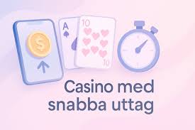 Casinon med Snabba Uttag En Guide till Enklare Spelupplevelser