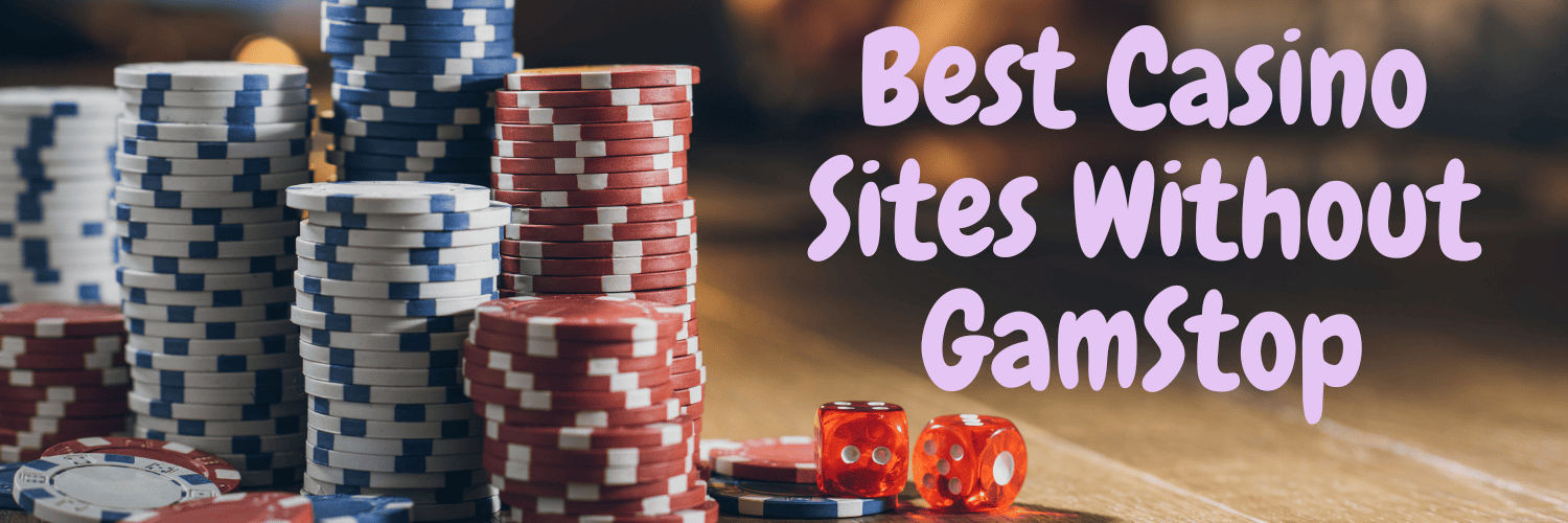 Top Good Casinos Not on GamStop